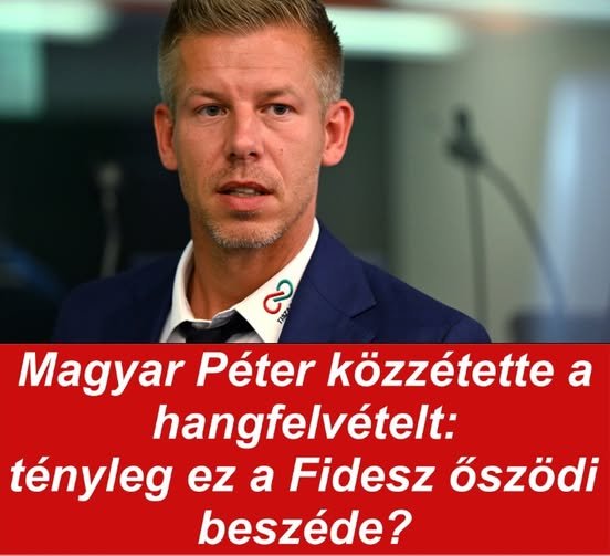 Bemutatta Magyar Péter „az Orbán-kormány őszödi beszédét” – hangfelvétel