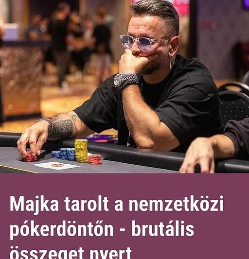 Majka tarolt a nemzetközi pókerdöntőn – brutális összeget nyert