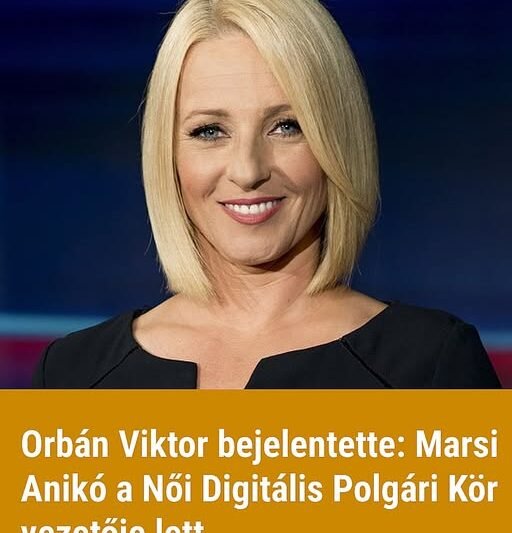 Orbán Viktor bejelentette: Marsi Anikó a Női Digitális Polgári Kör vezetője lett