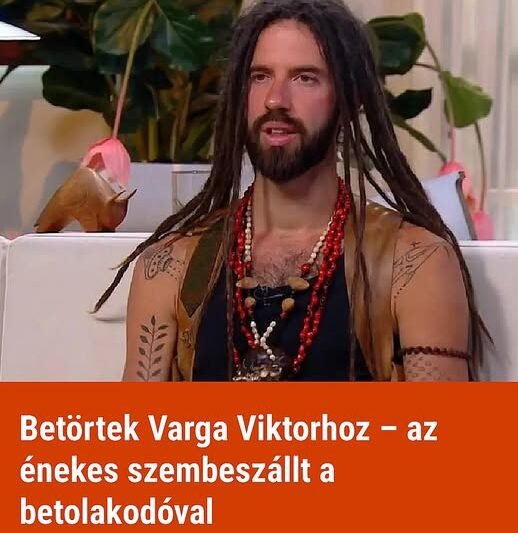 Betörtek Varga Viktorhoz – az énekes szembeszállt a betolakodóval