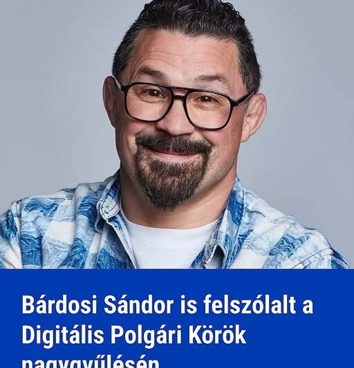 Bárdosi Sándor is felszólalt a Digitális Polgári Körök nagygyűlésén