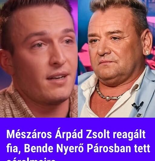 Mészáros Árpád Zsolt reagált fia, Bende Nyerő Párosban tett sérelmeire