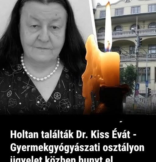 Holtan találták Dr. Kiss Évát – Gyermekgyógyászati osztályon ügyelet közben hunyt el