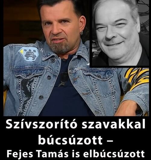 Szívszorító szavakkal búcsúzott – Gyászol az ország, Fejes Tamás is elbúcsúzott Kálloy Molnár Pétertől 💔