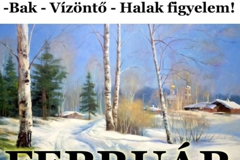 Megjött a nagy 2026-os FEBRUÁRI horoszkóp:Kos – Bika – Ikrek-Rák-Oroszlán-Szűz-Mérleg-Skorpió-Nyilas-Bak – Vízöntő – Halak figyelem! Hatalmas pozitív változást hoz 2026 februárja!