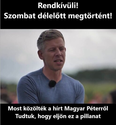 Rendkívüli! Szombat délelőtt megtörtént! Most közölték a hírt Magyar Péterről – Tudtuk, hogy eljön ez a pillanat