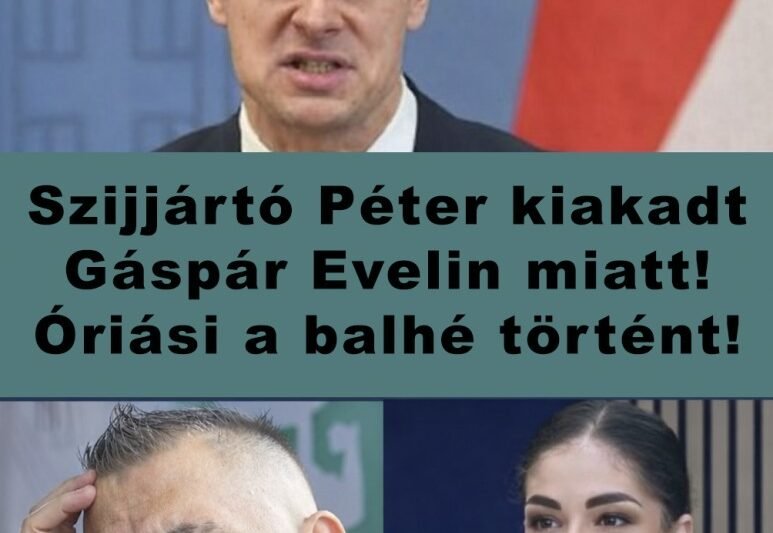 💥 KITÖRT A BOTRÁNY!Szijjártó Péter kiakadt Gáspár Evelin miatt! Óriási a balhé történt!