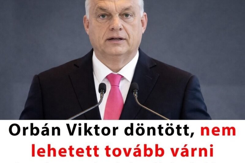 Orbán Viktor döntött, nem lehetett tovább várni – A mai nappal már hatályba is lépett
