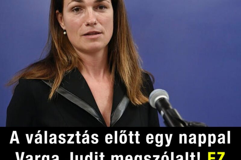 A választás előtt egy nappal Varga Judit megszólalt! EZ mindent megváltoztathat – EZT állítja –
