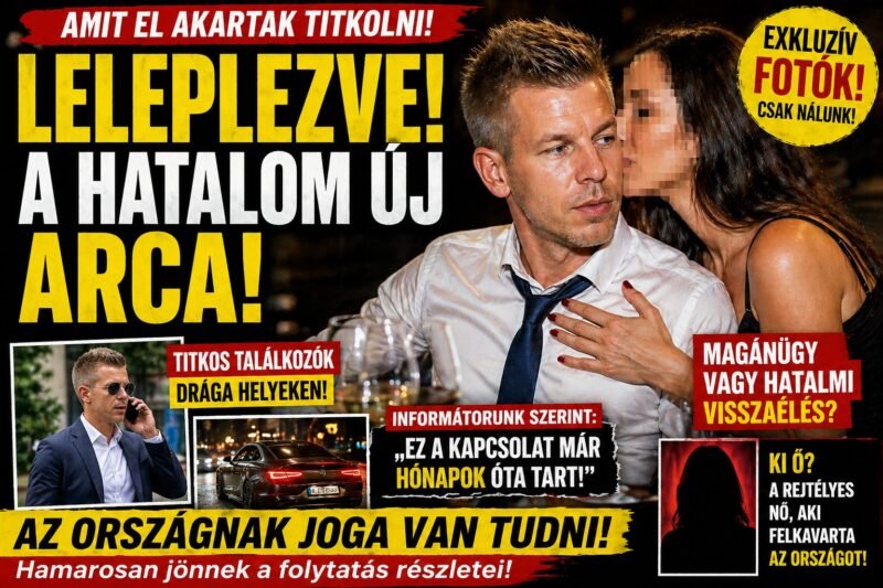 Egy ismert politikai szereplő körül egyre több kérdés merül fel, miután kiszivárogtak olyan információk, amelyek eddig szigorúan zárt ajtók mögött maradtak. Bennfentesek szerint a titokzatos kapcsolat nem új keletű. A találkozók állítólag hónapok óta zajlanak exkluzív helyszíneken, távol a nyilvánosság kíváncsi tekintetétől. Vajon véletlen egybeesések… vagy tudatosan felépített titok? EXKLUZÍV RÉSZLETEK: Zárt ajtók mögötti egyeztetések Késő esti találkozók luxus helyszíneken Közös utazások, amelyekről senki sem beszél Egy kapcsolat, ami mindent megváltoztathat A kérdés, ami mindenkit foglalkoztat: MAGÁNÜGY… VAGY HATALMI JÁTSZMA? Egyes források szerint a kapcsolat túlmutat a személyes szálakon, és akár döntésekre is hatással lehetett. Ha ez igaz, az már nem csak két ember története… KI HÚZZA A SZÁLAKAT? És ami még fontosabb: miért próbálták mindezt titokban tartani? Az ügy egyre nagyobb hullámokat vet – és ez még csak a kezdet. A folytatásban olyan részletek jöhetnek, amelyek alapjaiban rázhatják meg a közvéleményt. AZ ORSZÁGNAK JOGA VAN TUDNI!