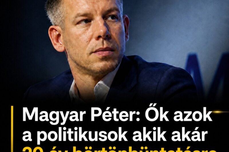 Magyar Péter:Ők azok a politikusok akik akár 20 év börtönbüntetésre is számíthatnak!