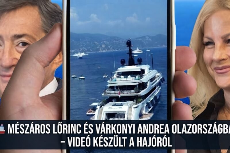 🚢 Itt ölelte egymást Mészáros Lőrinc és Várkonyi Andrea – Olaszországban videózták le a hajójukat