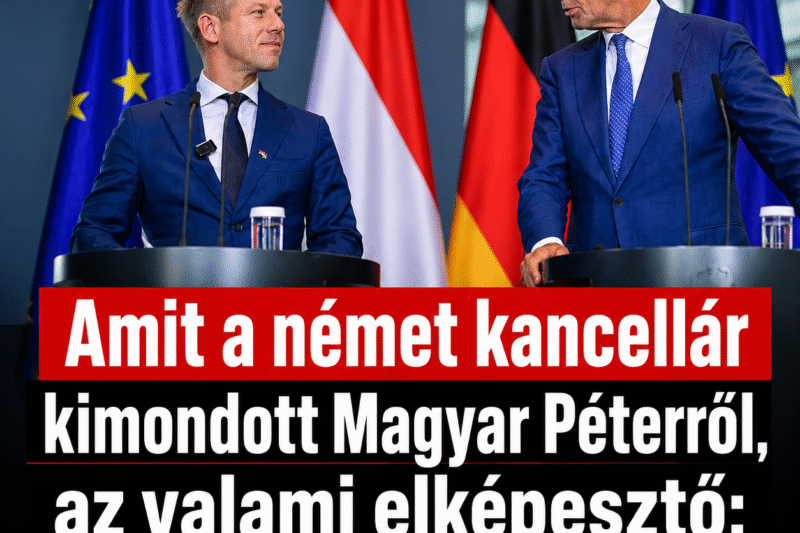 Amit a német kancellár kimondott Magyar Péterről, az valami elképesztő: így nevezte őt… – Napjainkportál
