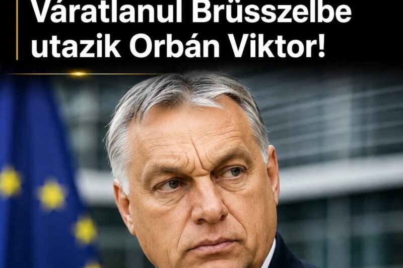 Fordulat jöhet Európában? Mire készül? Váratlanul Brüsszelbe utazik Orbán Viktor – Magyarvilag.com