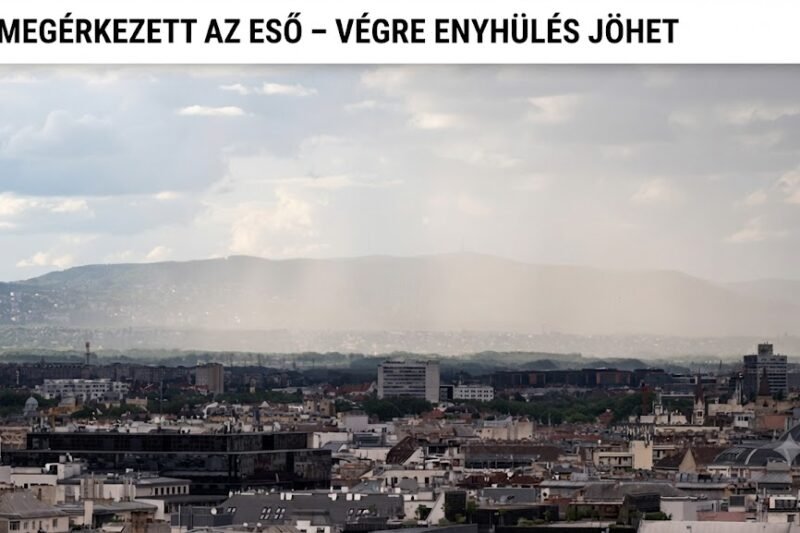 🌧️ Megérkezett az eső – több helyen felfrissülhet a levegő
