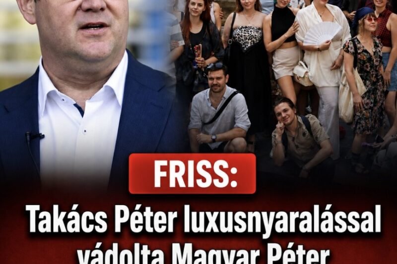 Takács Péter luxusnyaralással vádolta Magyar Péter propagandistáit – most kiderült az igazság! – MindenegybenBlog