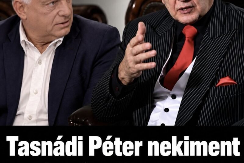 Tasnádi Péter nekiment Orbán Viktornak – Ebből komoly baj lesz! – MindenegybenBlog