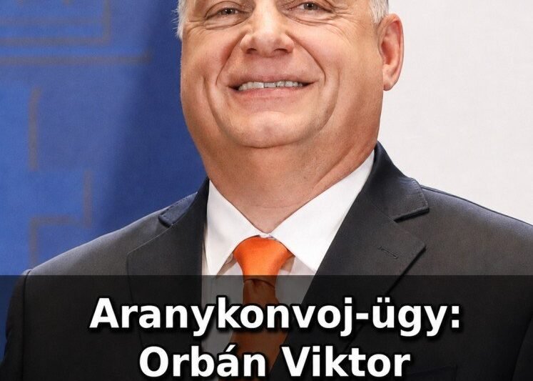 Aranykonvoj-ügy: Orbán Viktor letartóztatását is indítványozták, akár 12 év börtön is felmerülhet – MindenegybenBlog – Magyarvilag.com